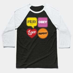 Pray Obey Love Repeat Christian Baseball T-Shirt